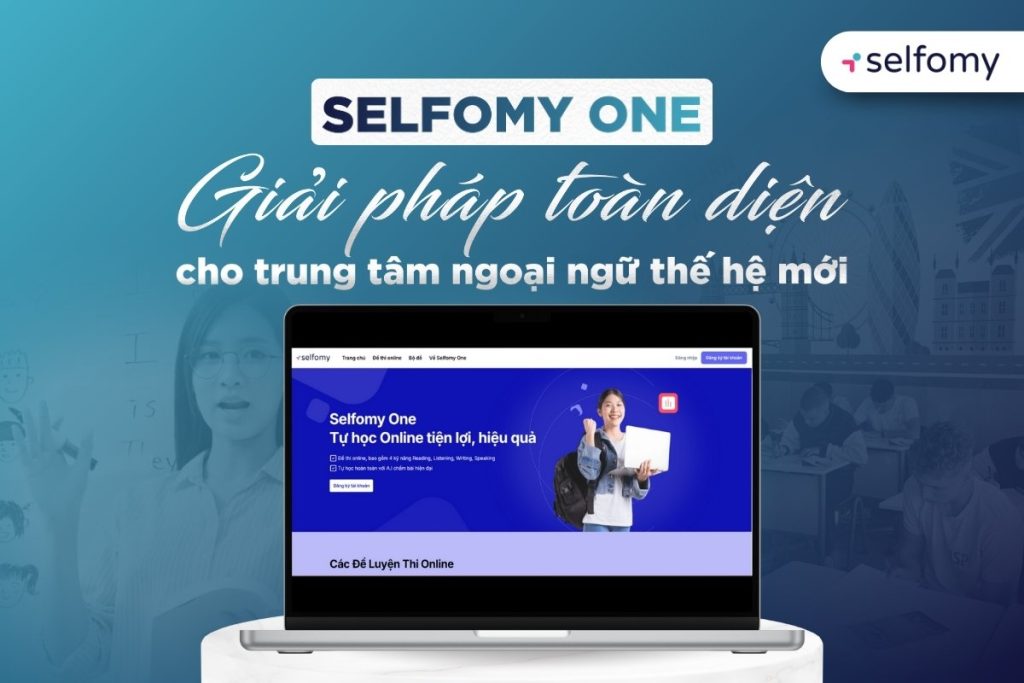 Giải pháp Selfomy One được phát triển bởi đội ngũ Selfomy