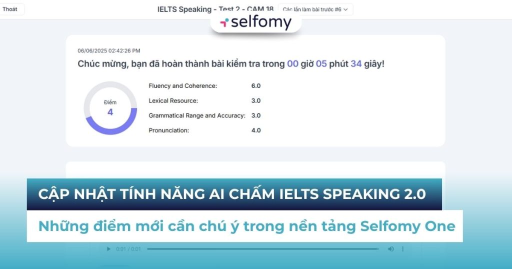 Cập nhật tính năng AI chấm IELTS Speaking 2.0 mới nhất từ Selfomy One