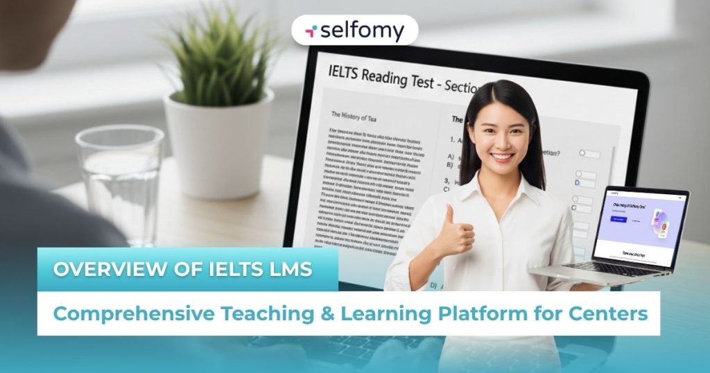IELTS LMS - Comprehensive teaching & learning platform for centers