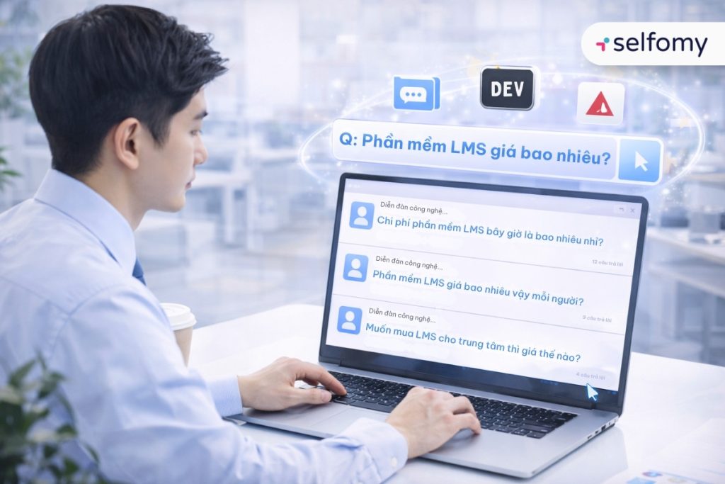 Thông tin giá hỗn loạn khi tìm kiếm bảng giá phần mềm LMS