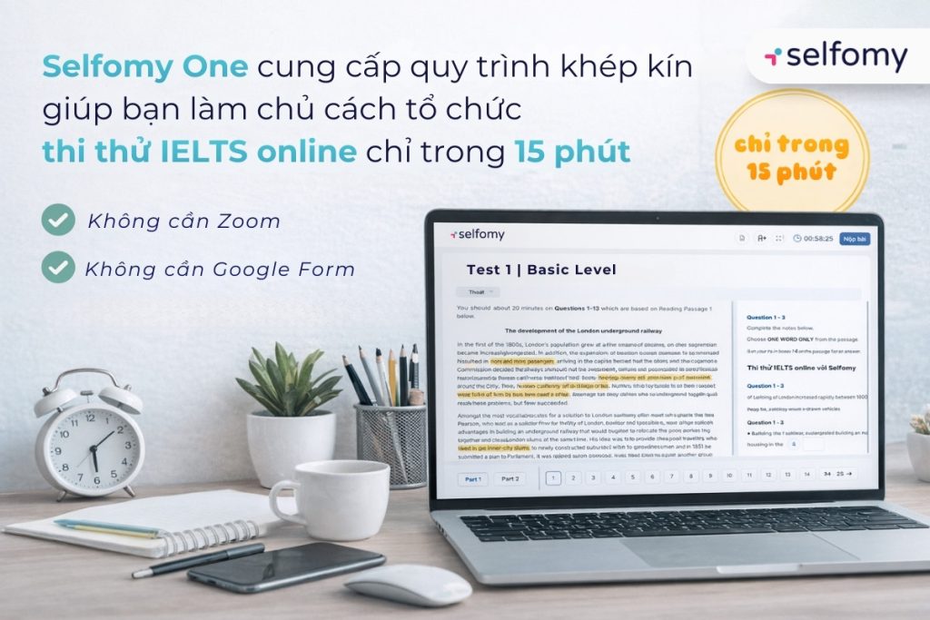 Selfomy One định hình cách tổ chức thi thử IELTS online an toàn chống gian lận