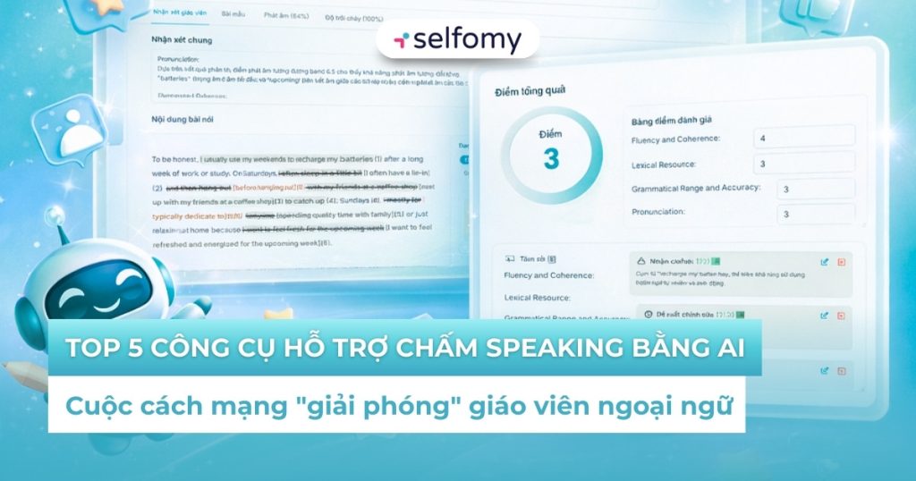 Top 5 công cụ hỗ trợ chấm Speaking bằng AI cho giáo viên ngoại ngữ