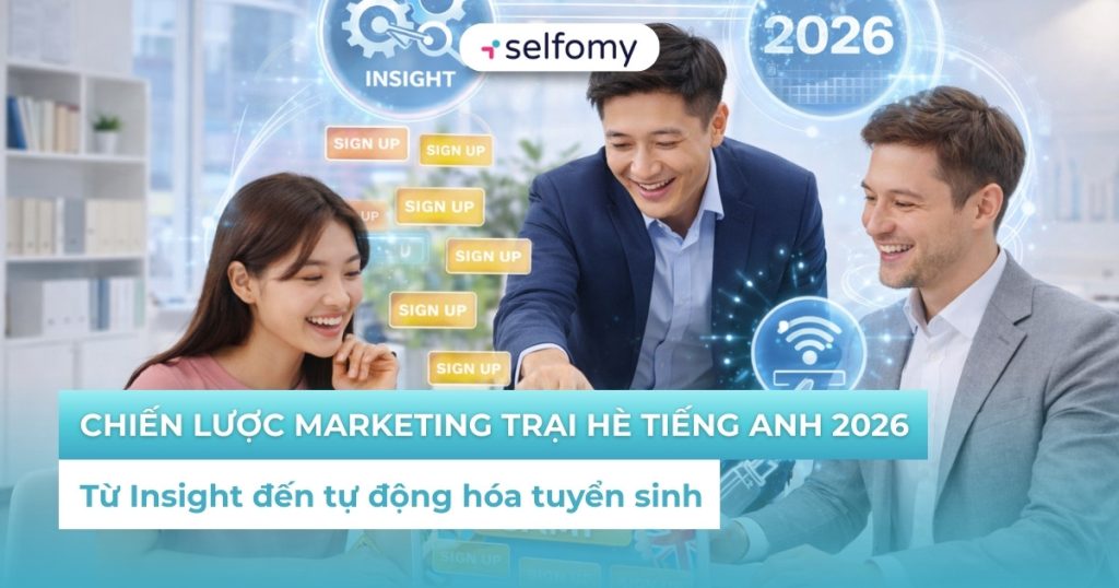 Các bước chiến lược Marketing trại hè tiếng Anh 2026