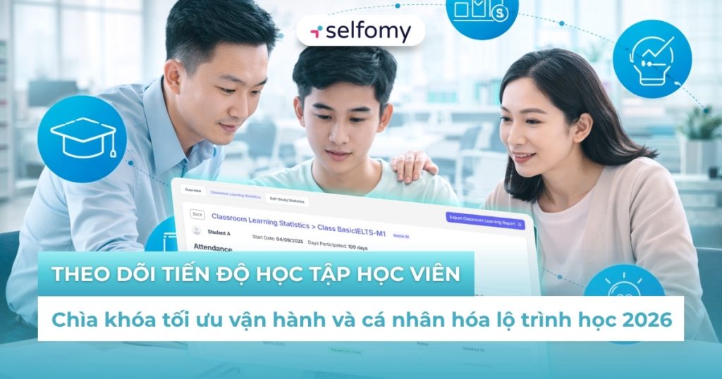 Bứt phá chất lượng đào tạo cho trung tâm ngoại ngữ bằng việc theo dõi tiến độ học tập học viên trên LMS