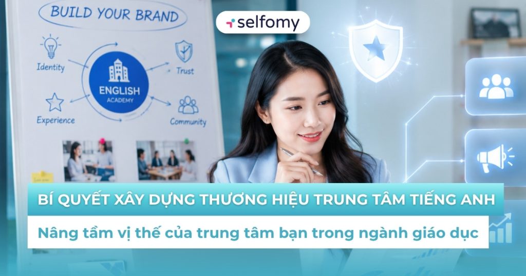 Bí quyết xây dựng thương hiệu trung tâm tiếng Anh trong kỷ nguyên số