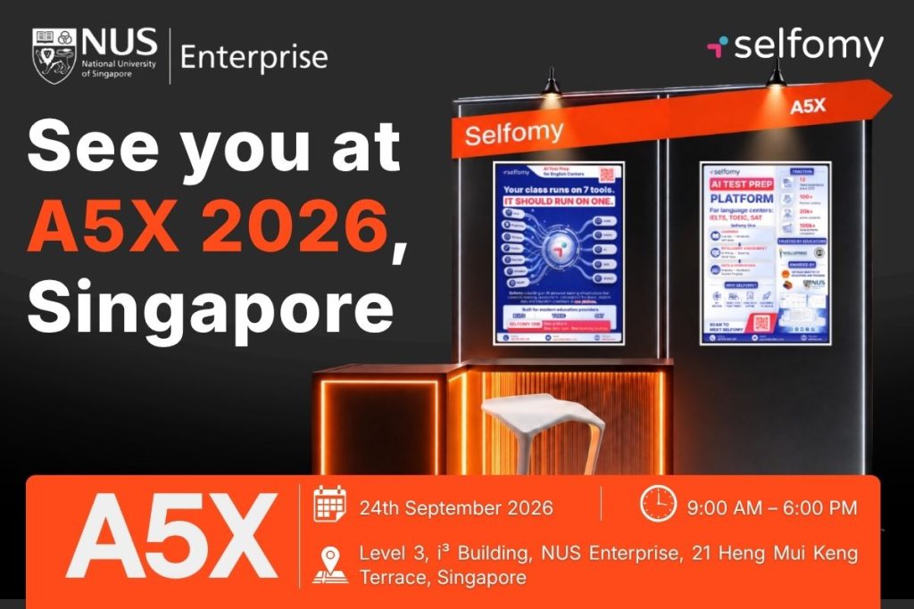 Selfomy tham gia A5X 2026 tại Singapore với giải pháp LMS tích hợp AI cho trung tâm Anh ngữ